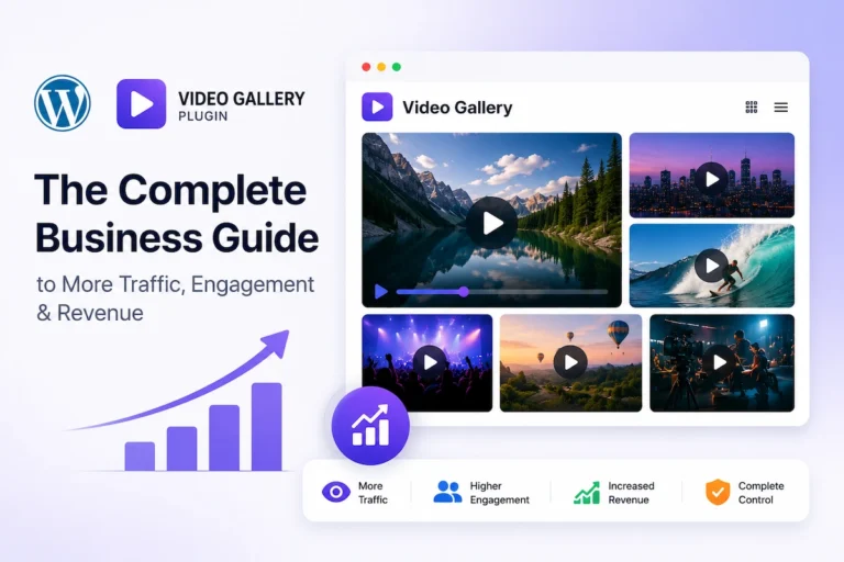 WordPress Video Gallery Plugin - The Complete Business Guide to More Traffic, Engagement & Revenue
